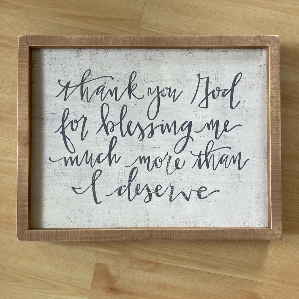 COPY - Lg Wooden Wall Sign “Thank You God for Blessing Me So Much More Than I D…